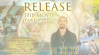 RELEASE SUNDAYS LIVE 11-13-22 - RELEASE THE MOVIE PART 2 PREMIERE UPDATES & PREVIEW