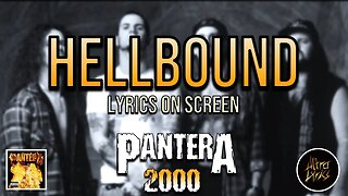 Pantera - Hellbound (Lyrics on Screen Video 🎤🎶🎸🥁)