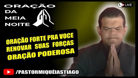 🔴LIVE ORAÇÃO PODEROSA Salmo 71 - Pr Miquéias Tiago