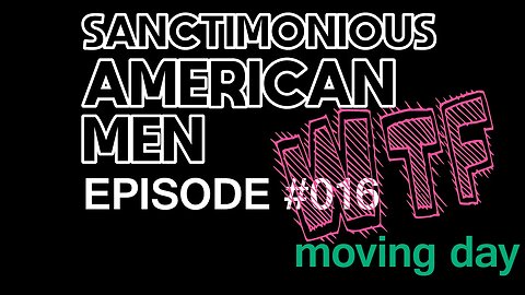 Sanctimonious American Men #016.postponed?