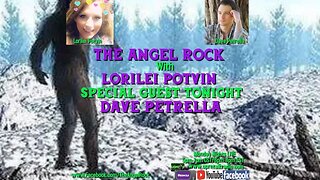 The Angel Rock with Lorilei Potvin & Guest Dave Petrella