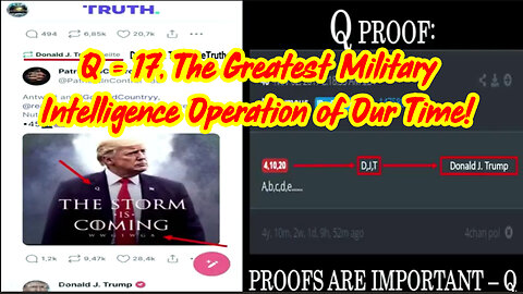 Q = 17, The Greatest Military Intelligence Operation of Our Time!