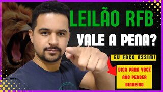 LEILÃO DA RECEITA FEDERAL VALE PENA OU É SOMENTE ILUSÃO? DICA PARA NÃO PERDER DINHEIRO