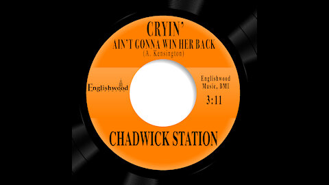 Cryin' Ain't Gonna Win Her Back by Chadwick Station