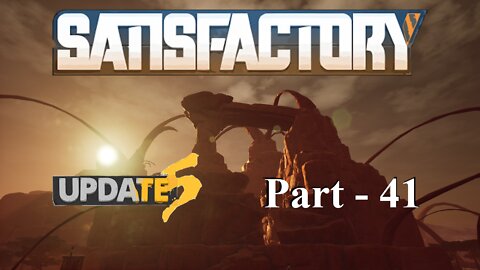 Build As We Plan | Satisfactory | Part 41