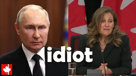 Freeland responds to Putin's 'IDIOT!' comment on Nazigate in Canadian Parliament