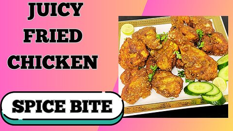 Crispy Juicy Fried Chicken | Chicken Pakora Recipe By Spice Bite | Ramadan Special Recipes