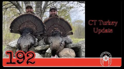 192: CT Turkey Season Update