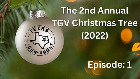 The 2022 Texas Gun Vault Christmas Tree: Ep. 1 - Joe, Andy and my Mom