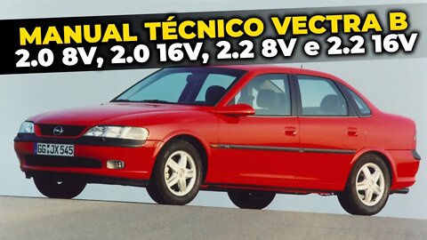 Chevrolet Vectra B - MANUAL TÉCNICO DO MOTOR 1997 ATÉ 2003 2.0 E 2.2