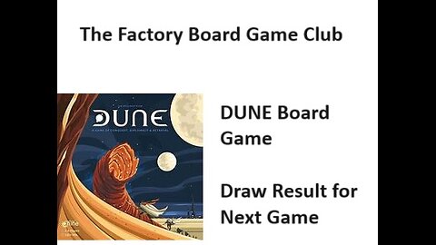 DUNE Board Game - draw results for Saturday game