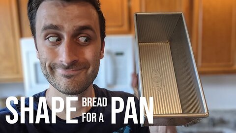 How to Shape a Loaf of Bread for a Pan