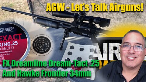 AGWTV Live: Let's Talk Airguns - FX Dream-Tact & Hawke Frontier 34mm & Airgun Expo 2022 - SWEET!