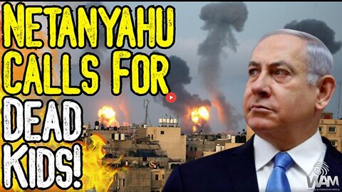 WW3 DECLARED: NETANYAHU CALLS FOR DEAD KIDS! - DEMANDS PROPHECY BE FULFILLED! 30 Oct 2023