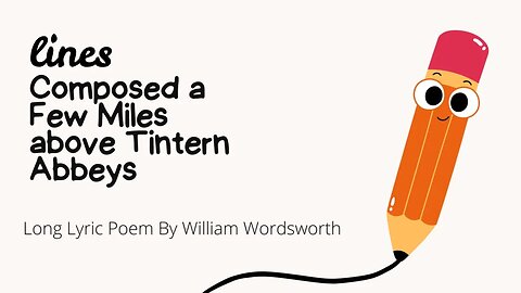 Lines Composed a Few Miles above Tintern Abbey by William Wordsworth Analysis