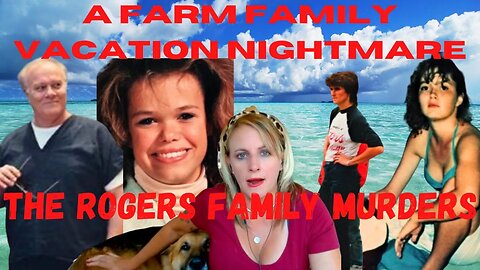 THE DISTURBING MURDERS OF THE ROGERS FAMILY!