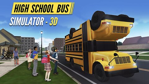 HIGH SCHOOL BUS SIMULATOR IN 3D PART -1 #kids