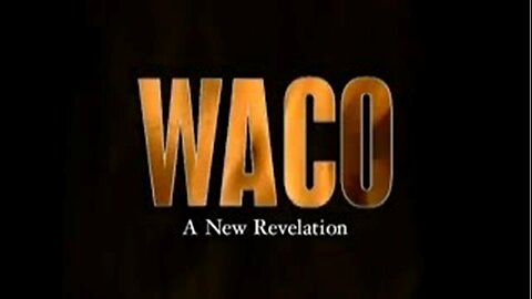 WACO A New Revelation