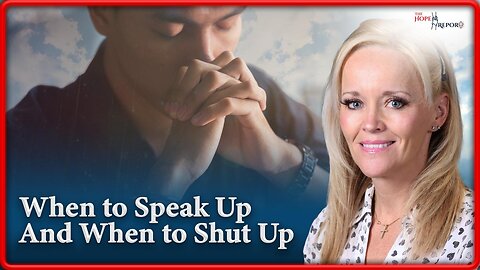 The Hope Report With Melissa Huray - When To Speak Up And When To Shut Up - 22 July 2024