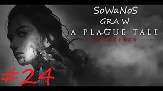 A Plague Tale Innocence #24 (ODC.24)- Hugo znalazł Mamusie