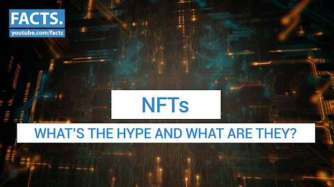 NFTs - What’s the hype and what are they?