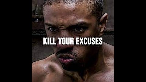 KILL YOUR EXCUSES - Motivational Speech