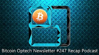 Technical Thursday: Bitcoin Optech #247 Recap Podcast With Dave Harding, Schmidt & Maxim Orlovsky