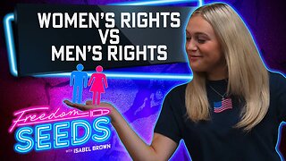 Women’s Rights vs Men’s Rights
