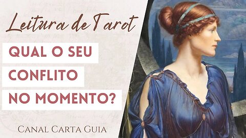 🔮 QUE CONFLITO VOCÊ ESTÁ VIVENCIANDO NO MOMENTO? | TAROT E AUTOCONHECIMENTO 🌟