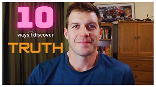 10 Ways I Uncover Lies & Discover Truths