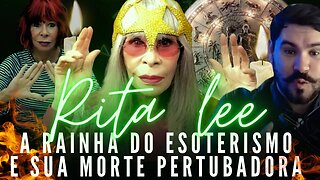 RITA LEE A RAINHA DO ESOTERISMO E SUA MORTE PERTUBADORA