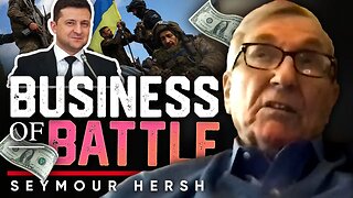 🪖 The Business of War: 💰Is Zelensky Profiting from the War in Ukraine? - Seymour Hersh