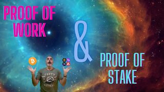 Proof of work and proof of stake