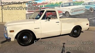 Episode 27 - Automotive Tales: Josh Harris' 1971 Chevrolet C-10