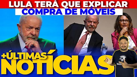 🚨GOVERNO TERÁ QUE EXPLICAR A CÂMARA COMPRA DE MÓVEIS DE LUXO + AS ÚLTIMAS NOTÍCIAS