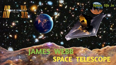 James Webb Space Telescope || জেমস ওয়েব স্পেস টেলিস্কোপ |