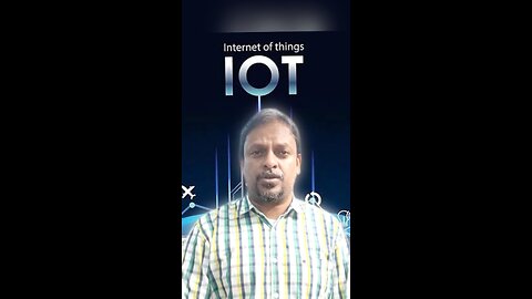 Internet Of Things (IOT) అంటే ఏమిటి, ఎలా, ఎక్కడ?