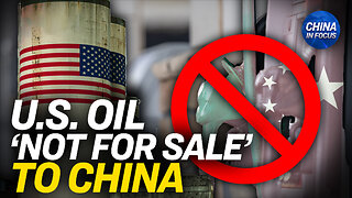 New Bill Bars China From US Emergency Oil Stockpile