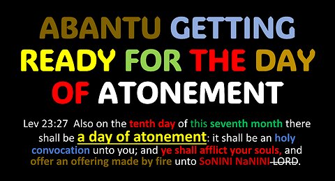AFRICA IS THE HOLY LAND || ABANTU GETTING READY FOR THE DAY OF ATONEMENT