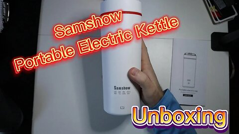 Samshow Portable Electric Kettle Unboxing