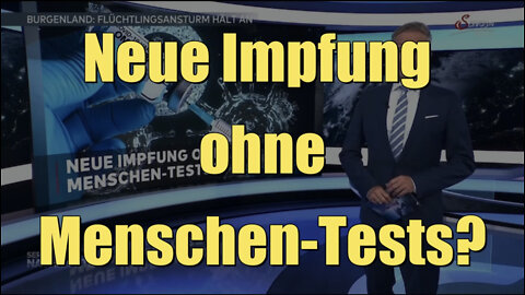 Neue CoV-Impfung ohne Menschen-Tests? (Servus TV I Servus Nachrichten I 27.06.2022)