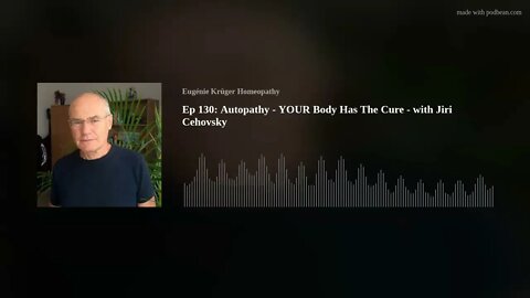Ep 130: Autopathy - YOUR Body Has The Cure - with Jiri Cehovsky