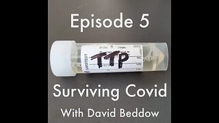 TTP Episode 5 Surviving Covid with David Beddow