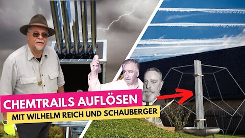 Mit Wilhelm Reich die Natur harmonisieren und Chemtrails auflösen.