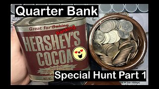 SPECIAL Quarter Bank Hunt!! Part 1
