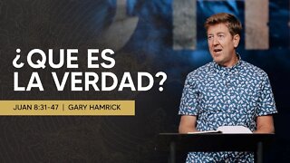 Que es La Verdad | Juan 8 | Gary Hamrick