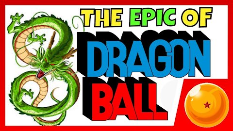 The Epic of Dragon Ball | Part 1: Humble Beginnings