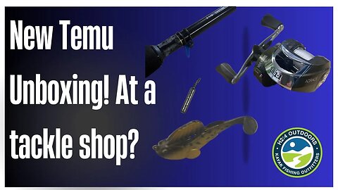 New Temu Unboxing! At a tackle shop?