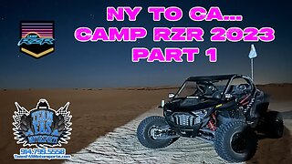 Glamis Camp RZR 2023 Pt 1. - Going from NY to Cali. First ride to Olds and Sunset Point.