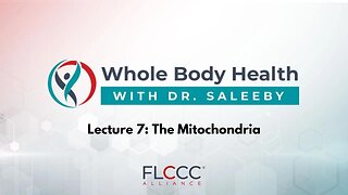 Whole Body Health Episode 7: The Mitochondria